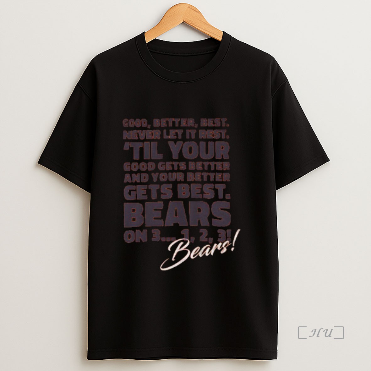 Officials Good Better Best Never Let It Rest Bear Down Chicago Bears Nfl Football Premium Shirt Sweatshirt Tee