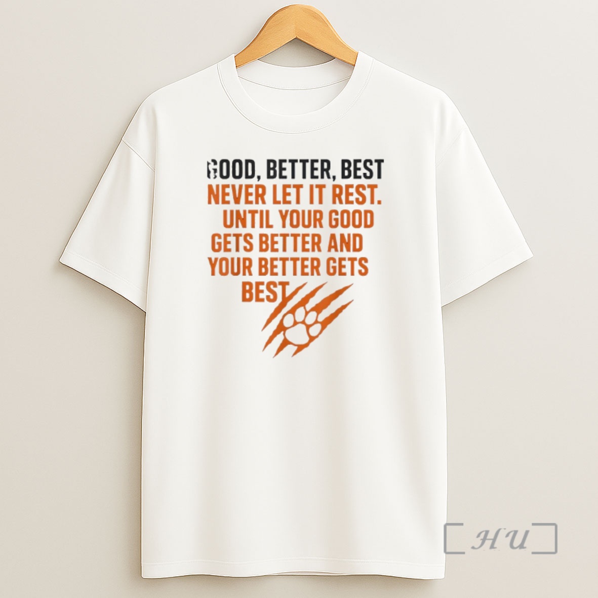 Officials Good Better Best Never Let It Rest Motivational Mindset Premium Shirt Sweatshirt Tee