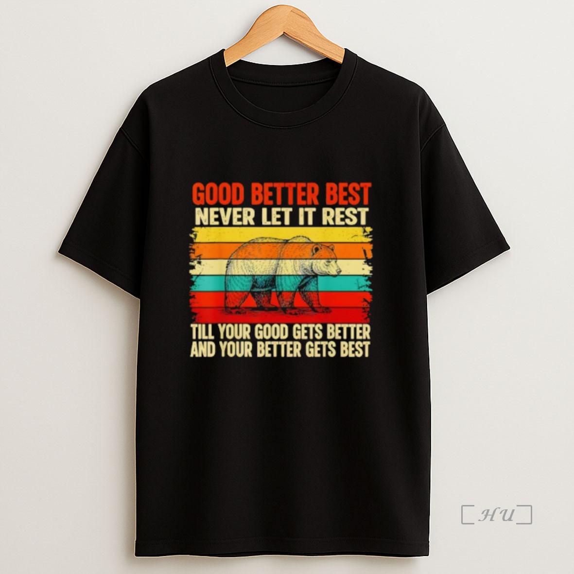 Officials Good Better Best Never Let It Rest Till Your Good Gets Best Vintage Premium Shirt Sweatshirt Tee