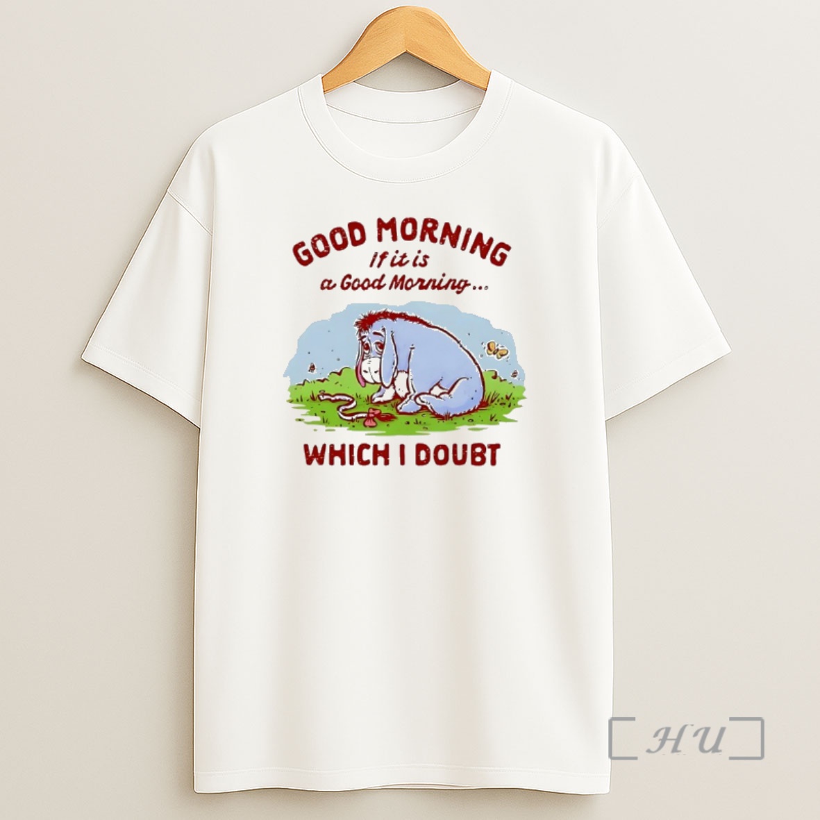 Officials Good Morning If It Is A Good Morning Which I Doubt Maybe Premium Shirt Sweatshirt Tee