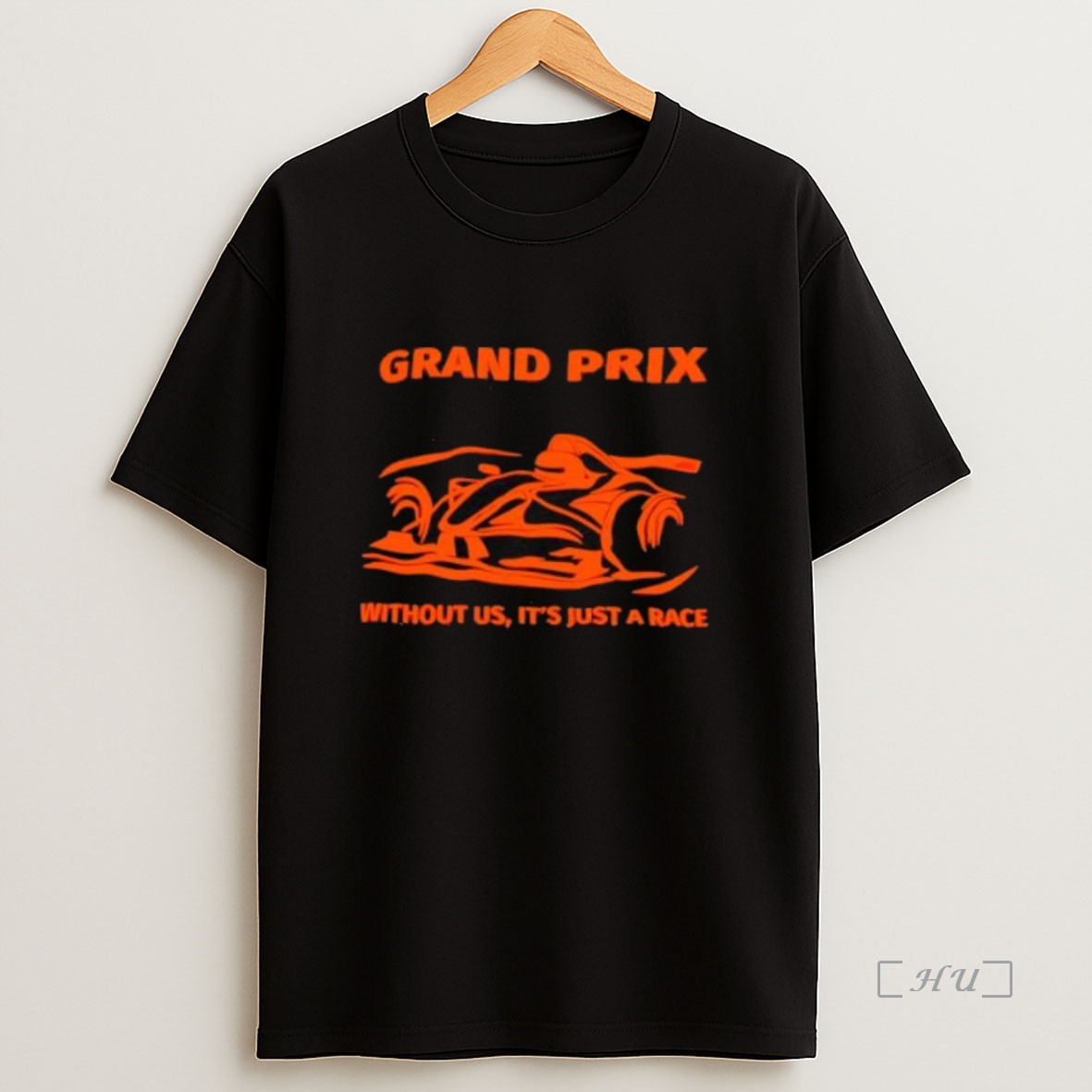 Officials Grand Prix Tours Without Us Its Just A Race Premium Shirt Sweatshirt Tee