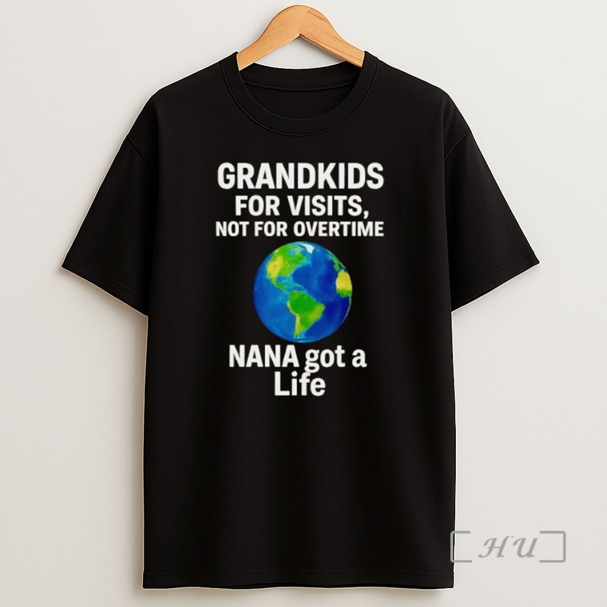 Officials Grandkids For Visits Not For Overtime Nana Got A Life Premium Shirt Sweatshirt Tee