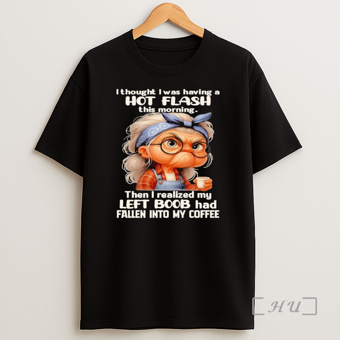 Officials Grandma I Thought I Was Having A Hot Flash This Morning Left Boob Premium Shirt Sweatshirt Tee