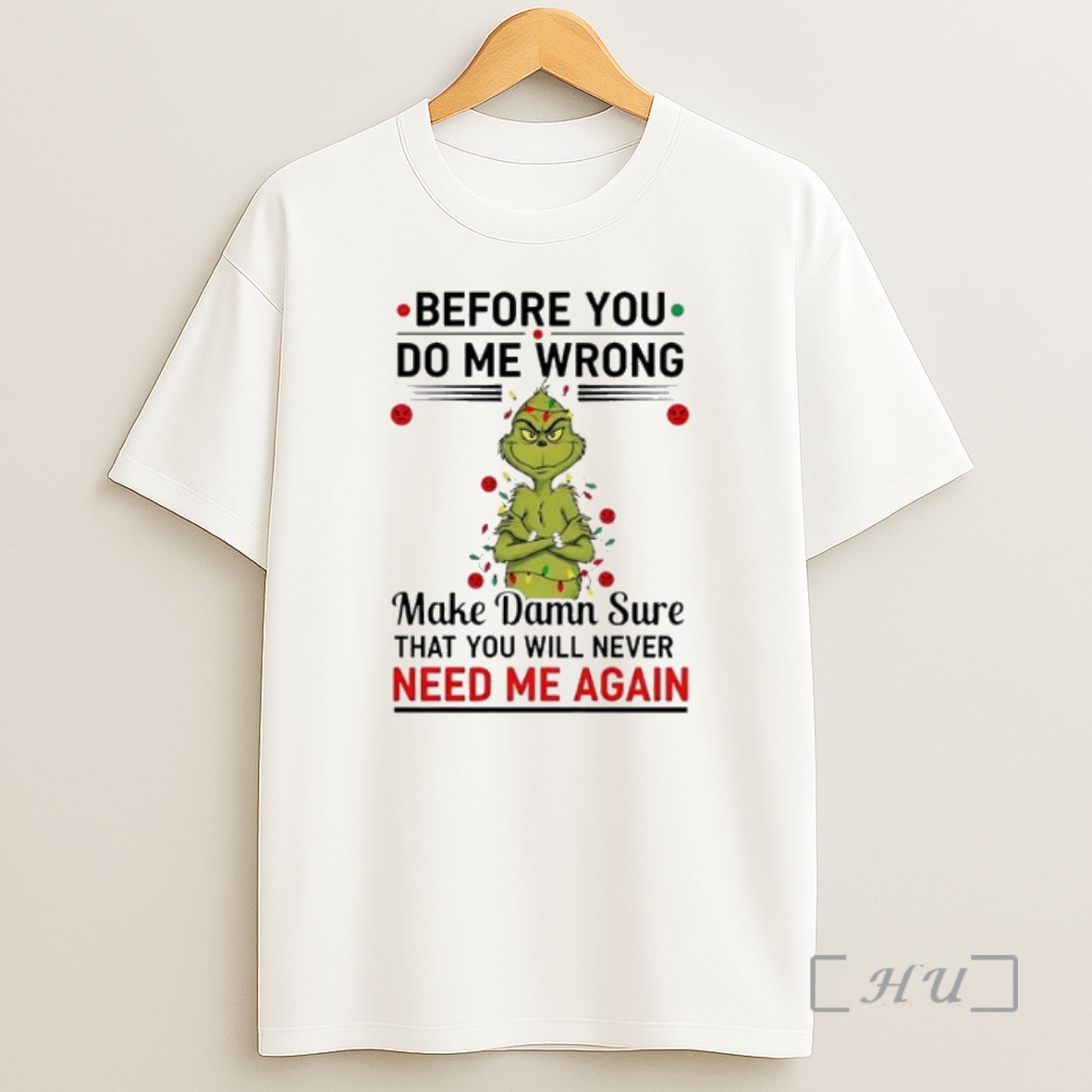 Officials Grinch Christmas Before You Do Me Wrong Premium Shirt Sweatshirt Tee
