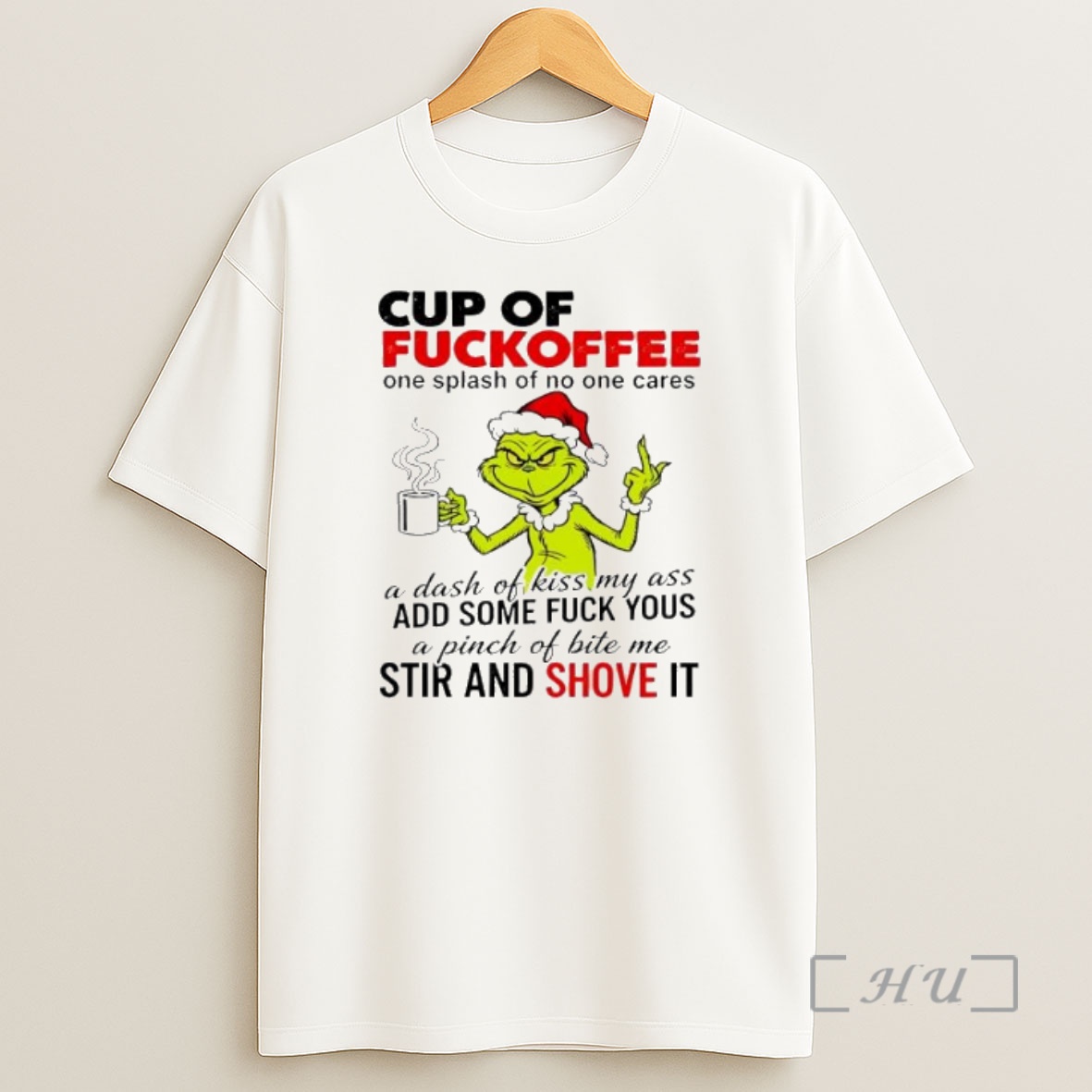 Officials Grinch Christmas Cup Of Fuckoffee Premium Shirt Sweatshirt Tee