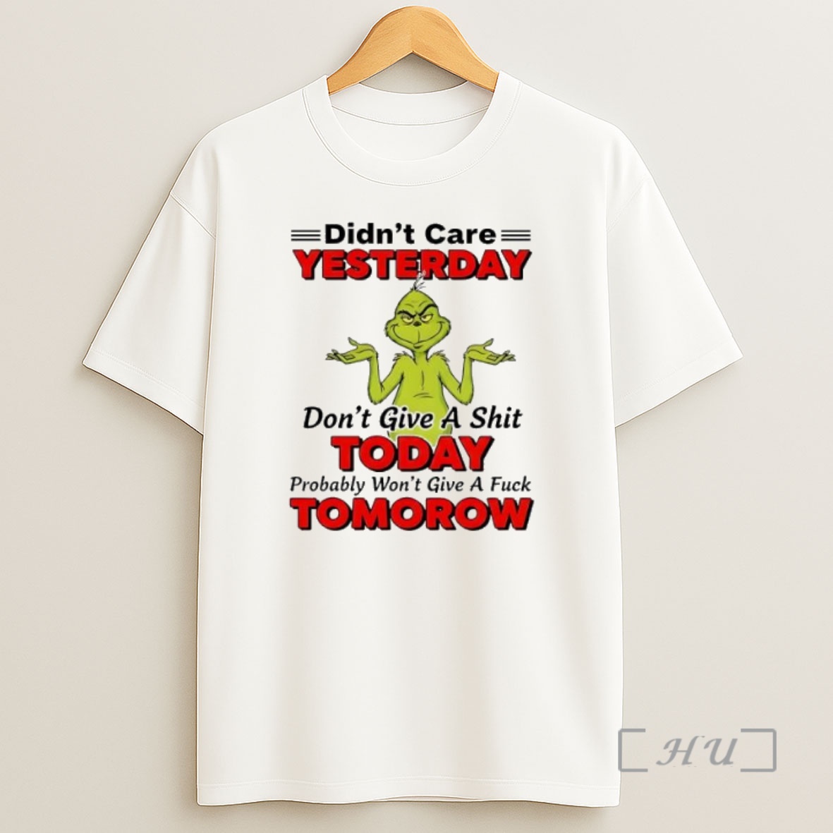 Officials Grinch Christmas Didnt Care Yesterday Dont Give A Shit Today Probably Wont Give A Fuck Tomorow Premium Shirt Sweatshirt Tee