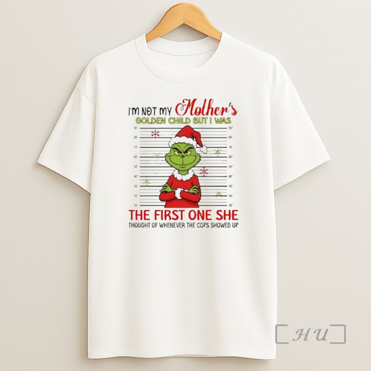 Officials Grinch Christmas I Am Not My Mothers Premium Shirt Sweatshirt Tee