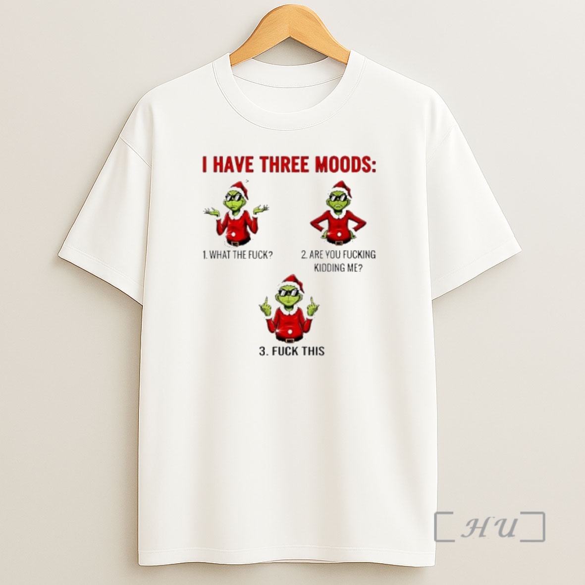 Officials Grinch Christmas I Have Three Moods Premium Shirt Sweatshirt Tee