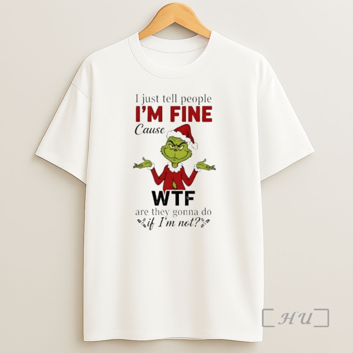 Officials Grinch Christmas I Just Tell People Im Fine Premium Shirt Sweatshirt Tee