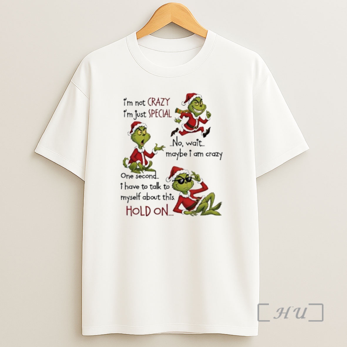 Officials Grinch Christmas Im Not Crazy Im Just Special Premium Shirt Sweatshirt Tee
