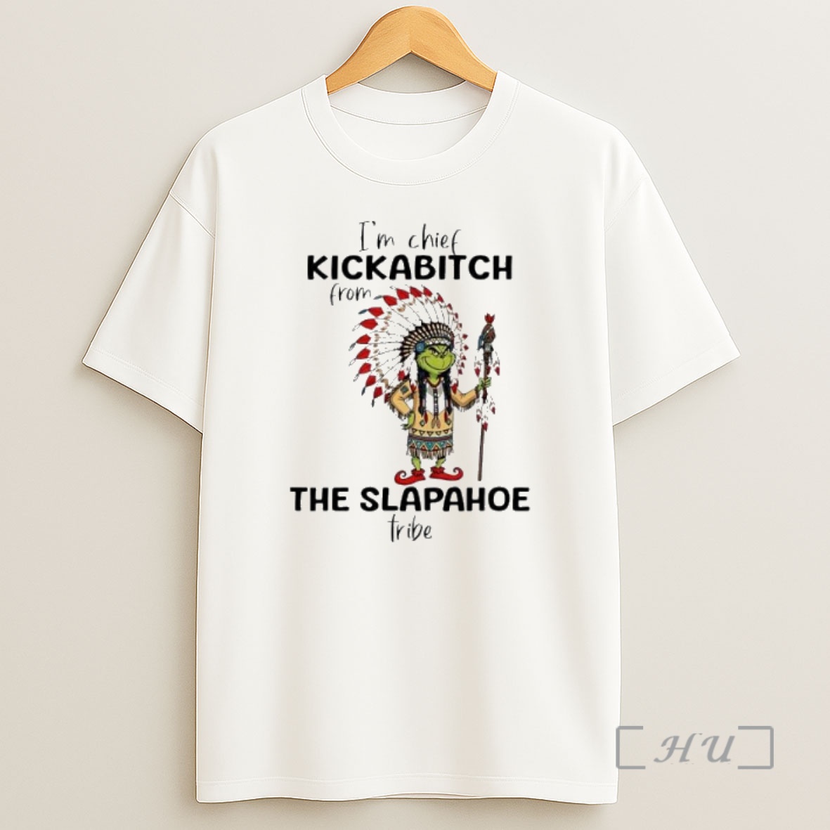 Officials Grinch Christmas Im Chief Kickabitch From The Slapahoe Tribe Premium Shirt Sweatshirt Tee