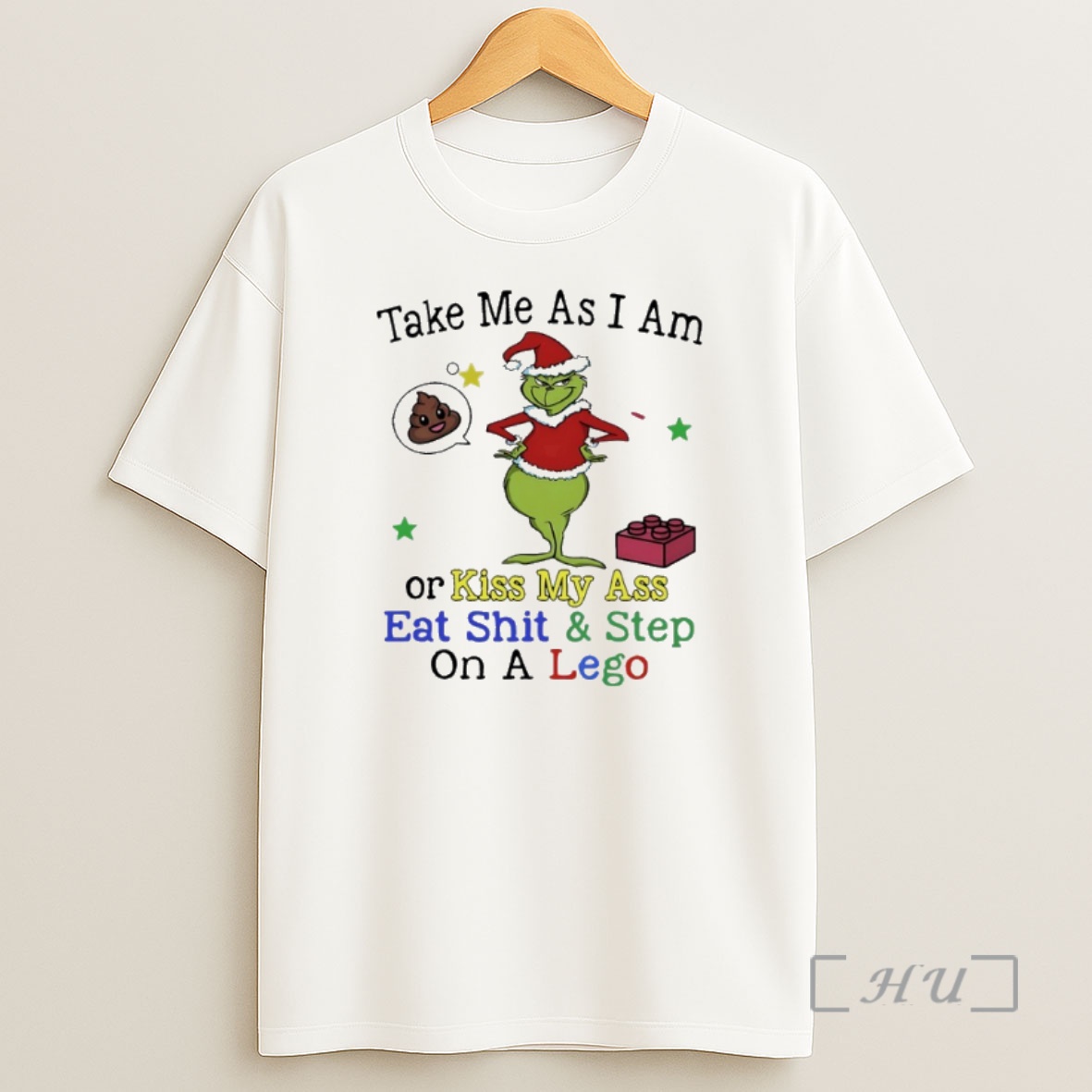 Officials Grinch Christmas Santa Take Me As I Am Or Kiss My Ass Eat Shit And Step On A Lego Premium Shirt Sweatshirt Tee