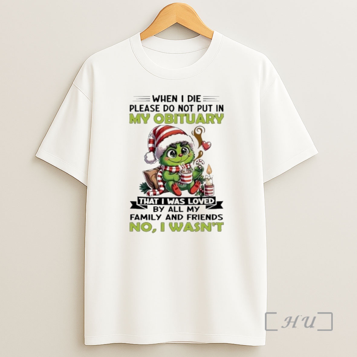Officials Grinch Christmas When I Die Please Do Not Put In My Obituary Premium Shirt Sweatshirt Tee