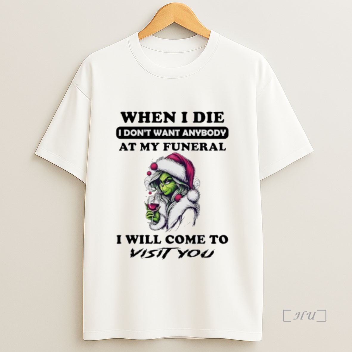 Officials Grinch Christmas Champagne When I Die I Dont Want Anybody At My Funeral I Will Come To Visit You Premium Shirt Sweatshirt Tee