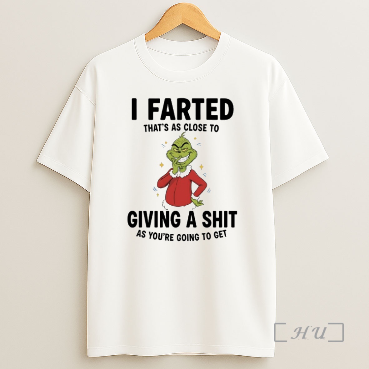 Officials Grinch Christmas Funny I Farted Thats As Close To Giving A Shit As Youre Going To Get Premium Shirt Sweatshirt Tee