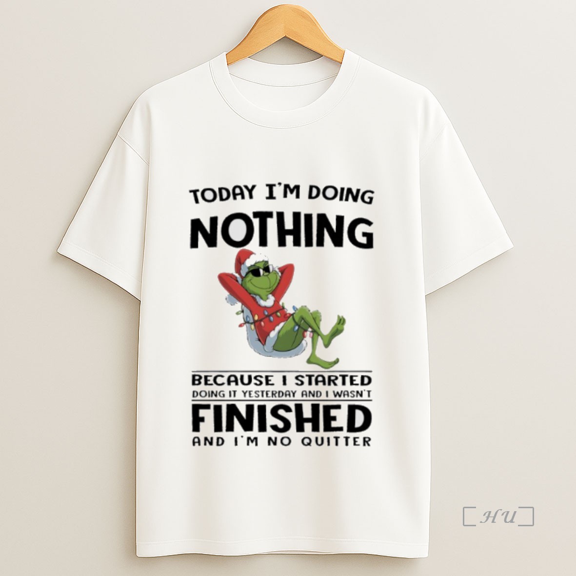 Officials Grinch Christmas Light Today Im Doing Nothing Because I Started Doing It Yesterday And I Wasnt Finished And Im No Quitter Premium Shirt Sweatshirt Tee
