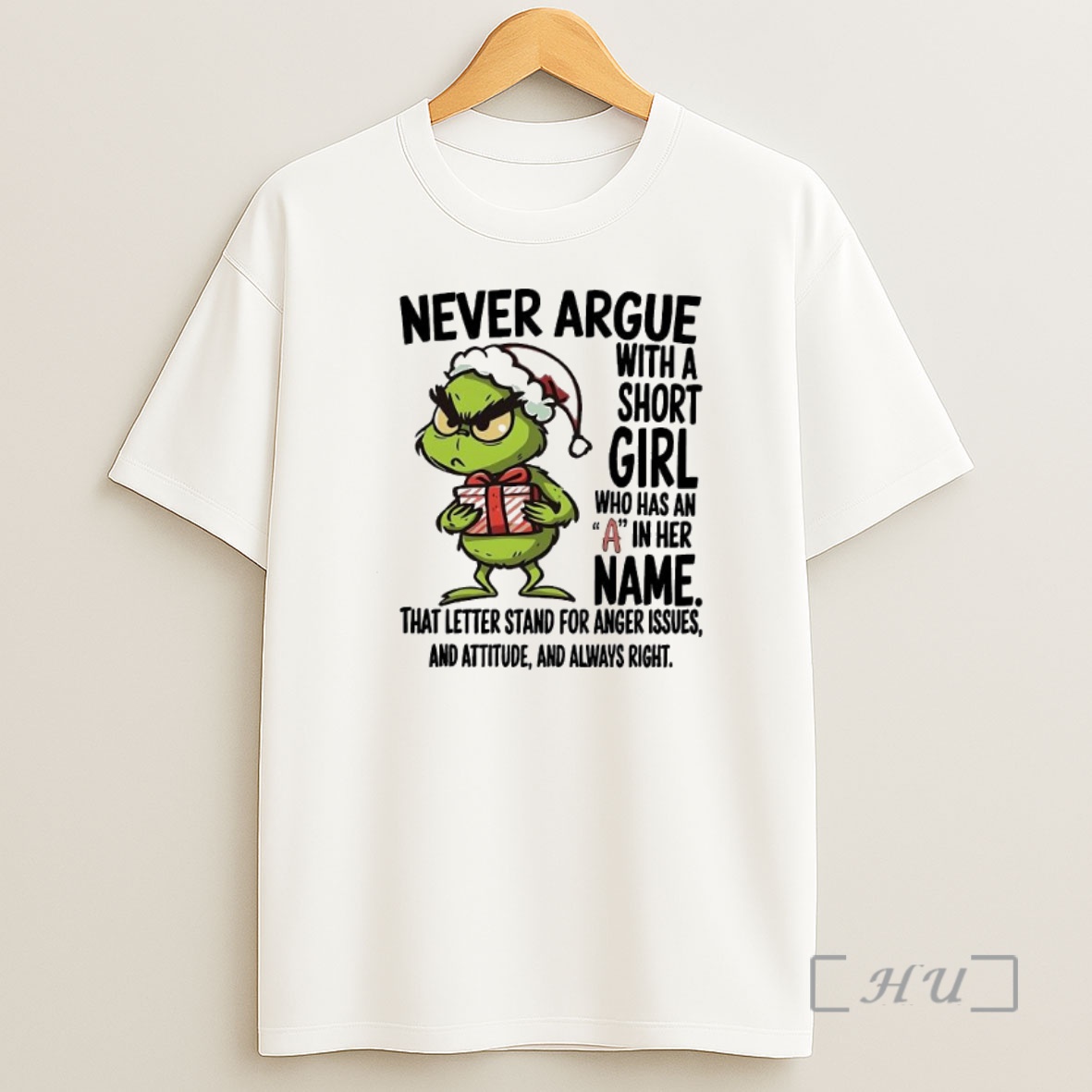 Officials Grinch Christmas Never Argue With A Short Girl Who Has An A In Her Name Premium Shirt Sweatshirt Tee