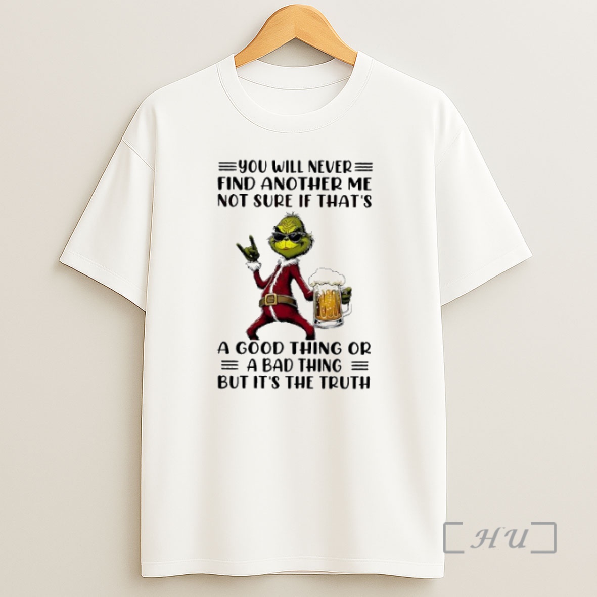 Officials Grinch Christmas You Will Never Find Another Me Not Sure If Thats A Good Thing Or A Bad Thing But Its The Truth Premium Shirt Sweatshirt Tee