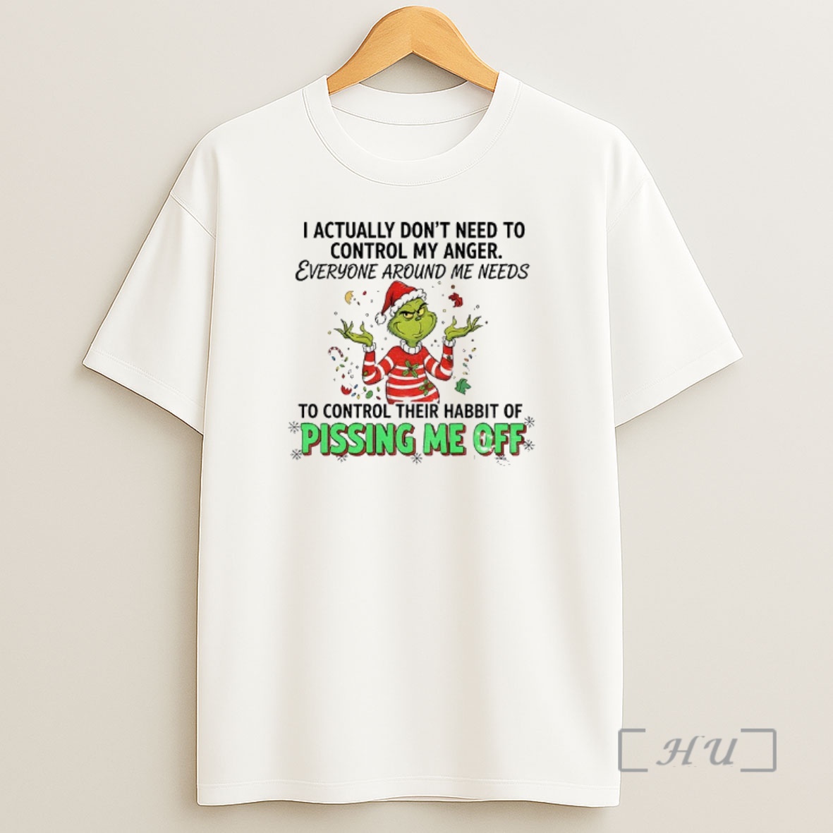 Officials Grinch I Actually Dont Need To Control My Anger Everyone Around Me Needs Christmas Premium Shirt Sweatshirt Tee
