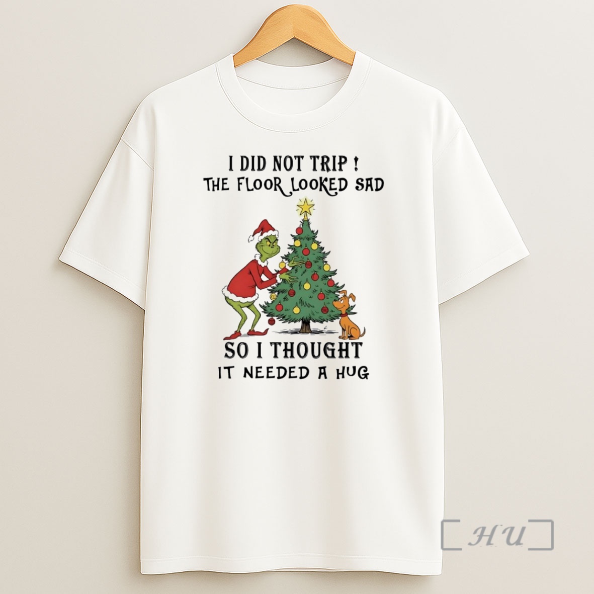 Officials Grinch I Did Not Trip The Floor Looked Sad Needed A Hug Christmas Premium Shirt Sweatshirt Tee