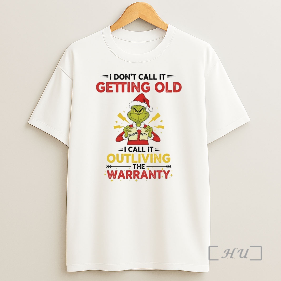 Officials Grinch I Dont Call It Getting Old Outliving The Warranty Christmas Premium Shirt Sweatshirt Tee