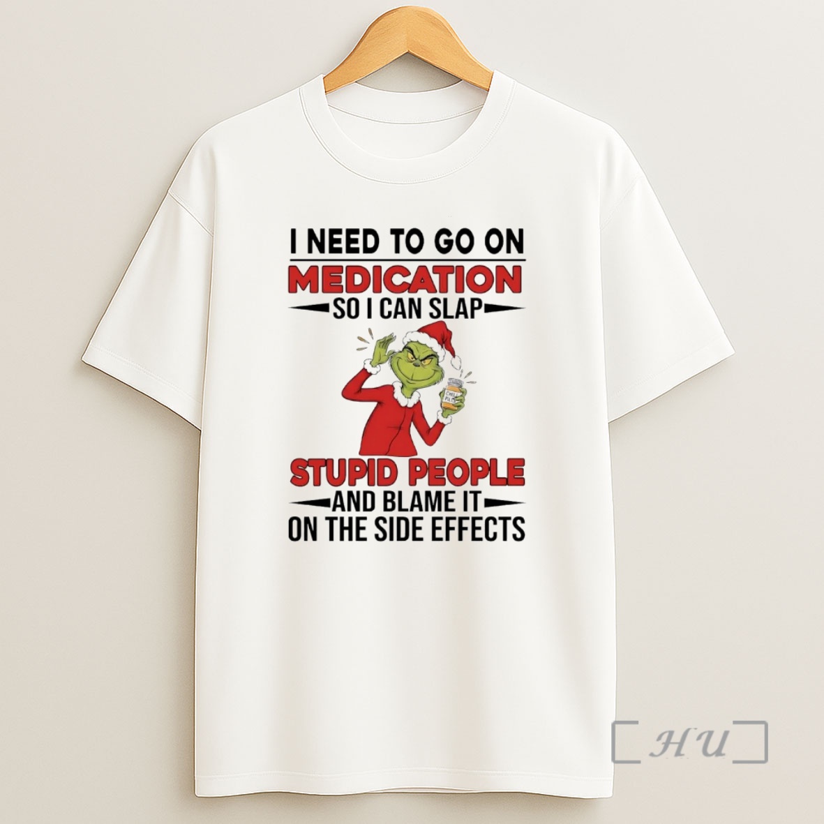 Officials Grinch I Need To Go On Medication So I Can Slap Stupid People Christmas Premium Shirt Sweatshirt Tee