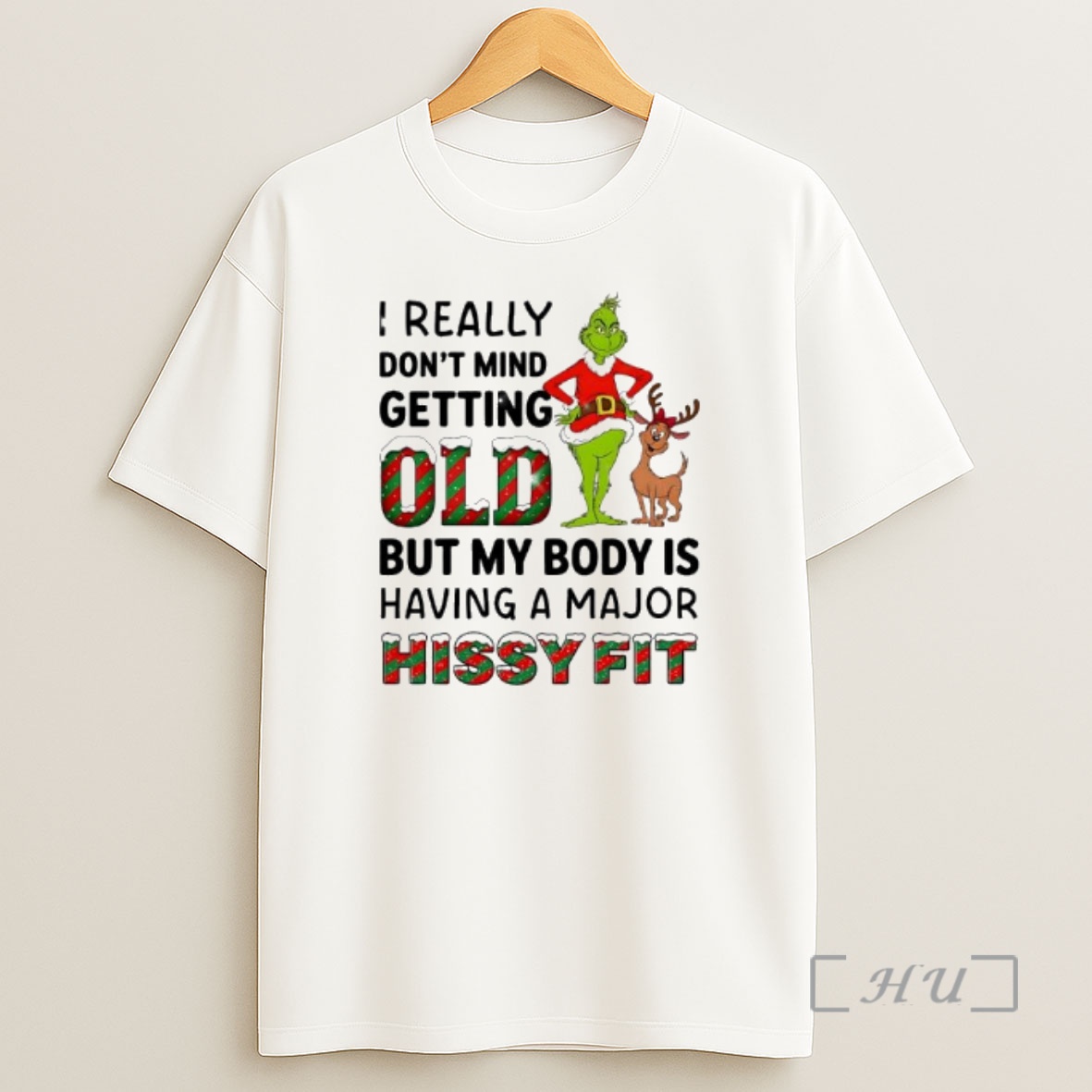 Officials Grinch I Really Dont Mind Getting Old I But My Body Is Having A Major Hissy Fit Premium Shirt Sweatshirt Tee