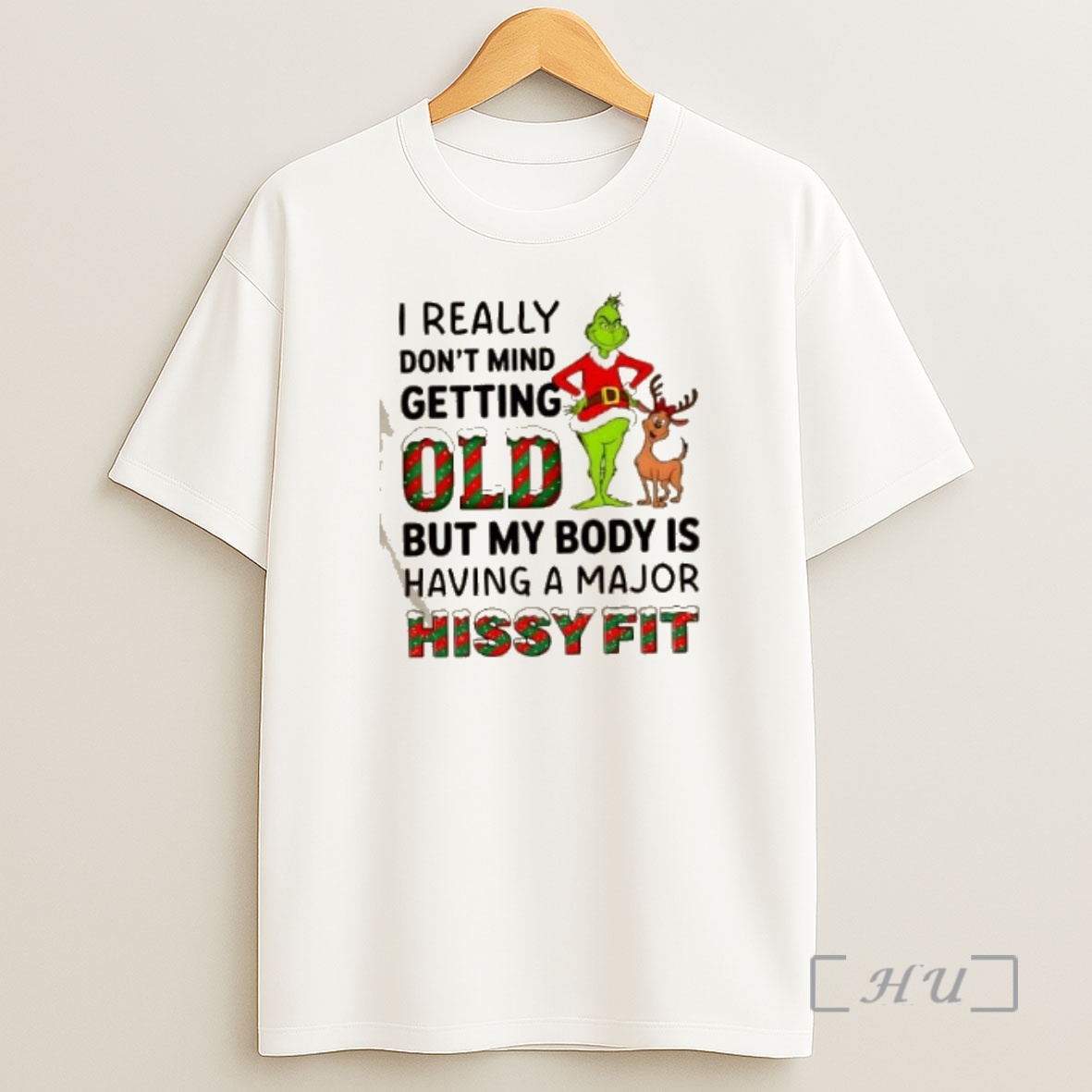Officials Grinch I Really Dont Mind Getting Old But My Body Is Having A Major Hissy Fit Christmas Premium Shirt Sweatshirt Tee