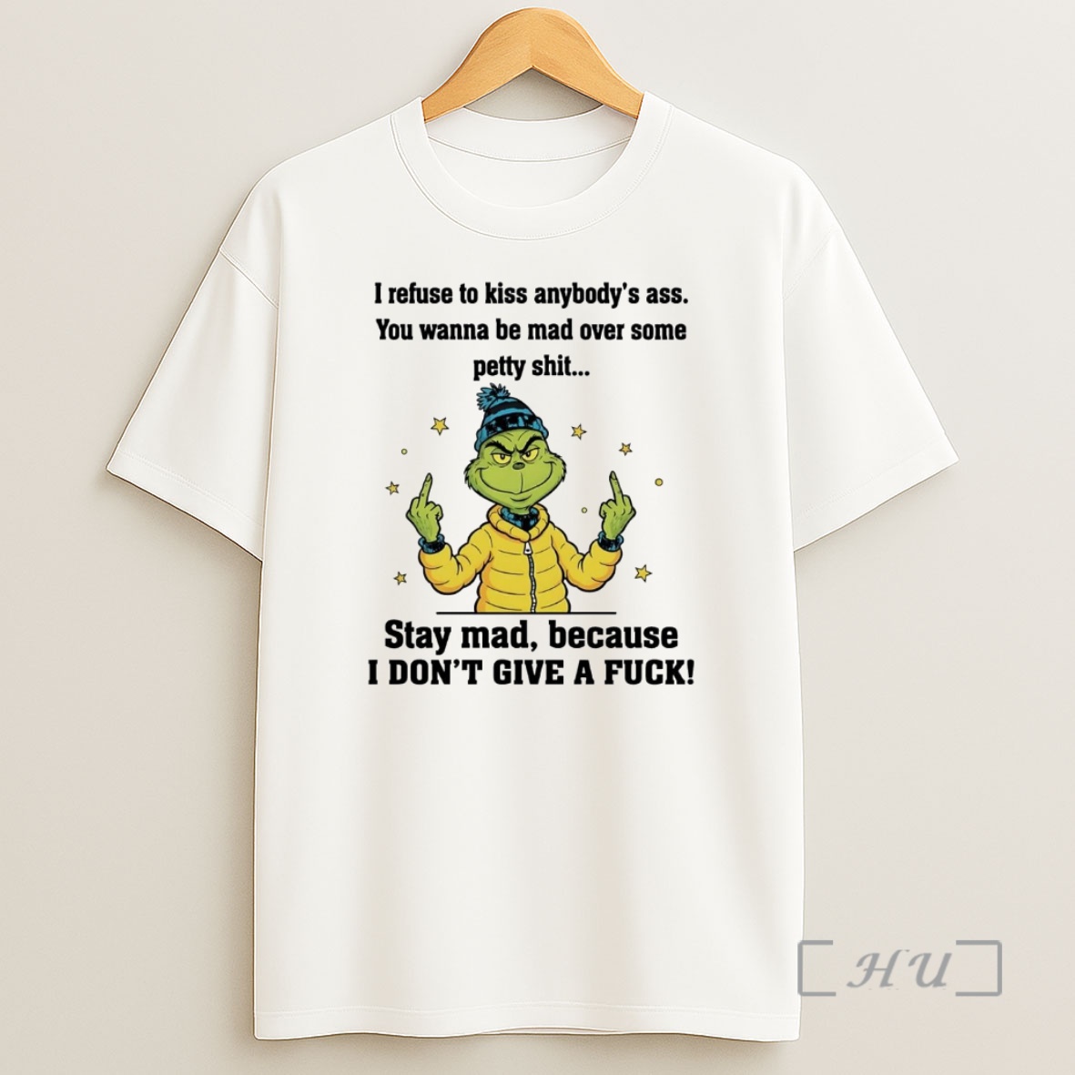 Officials Grinch I Refuse To Kiss Anybodys Ass Stay Mad I Dont Give A Fuck Christmas Premium Shirt Sweatshirt Tee