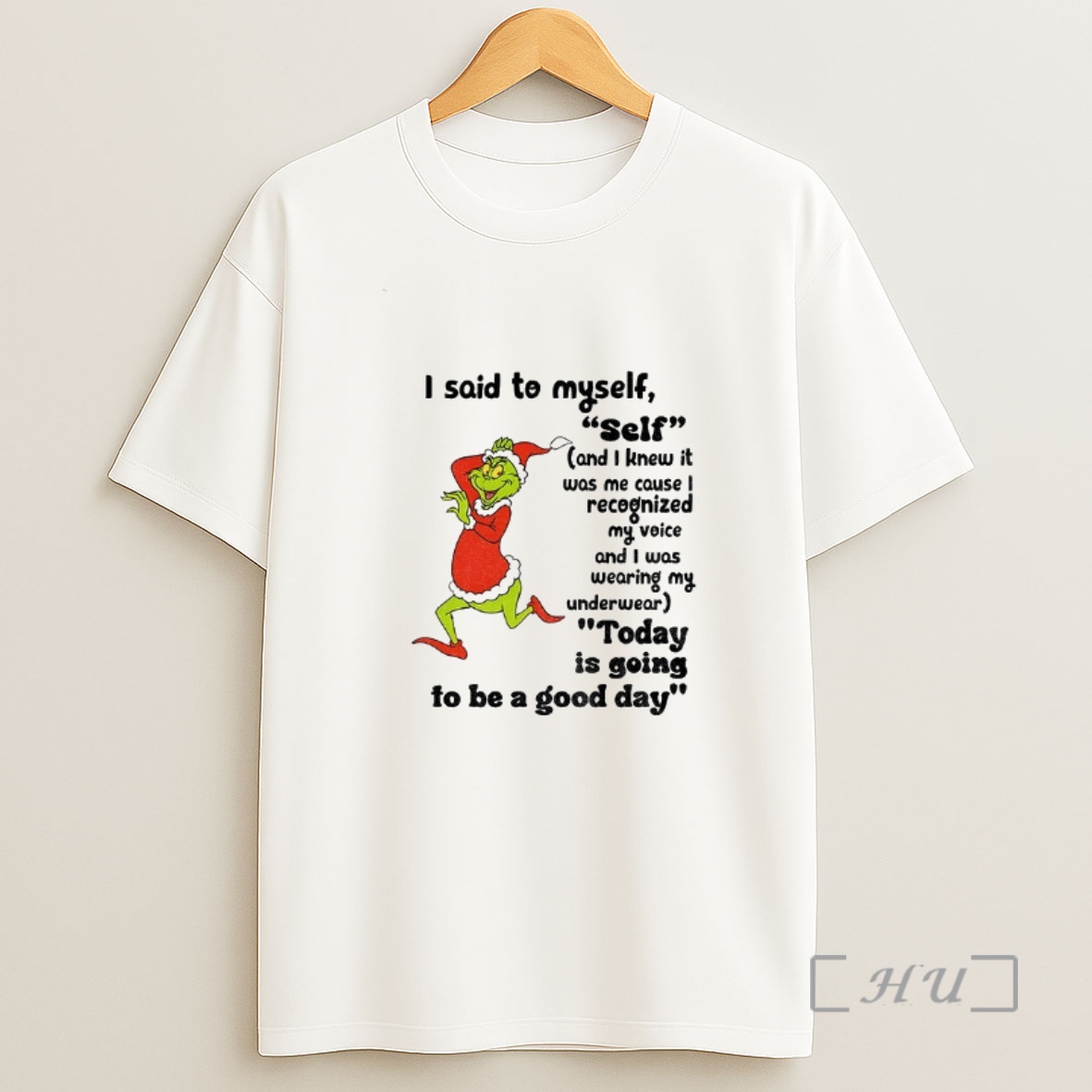 Officials Grinch I Said To Myself Self And I Knew It Was Me Cause I Recognized My Voice And I Was Wearing My Christmas Premium Shirt Sweatshirt Tee