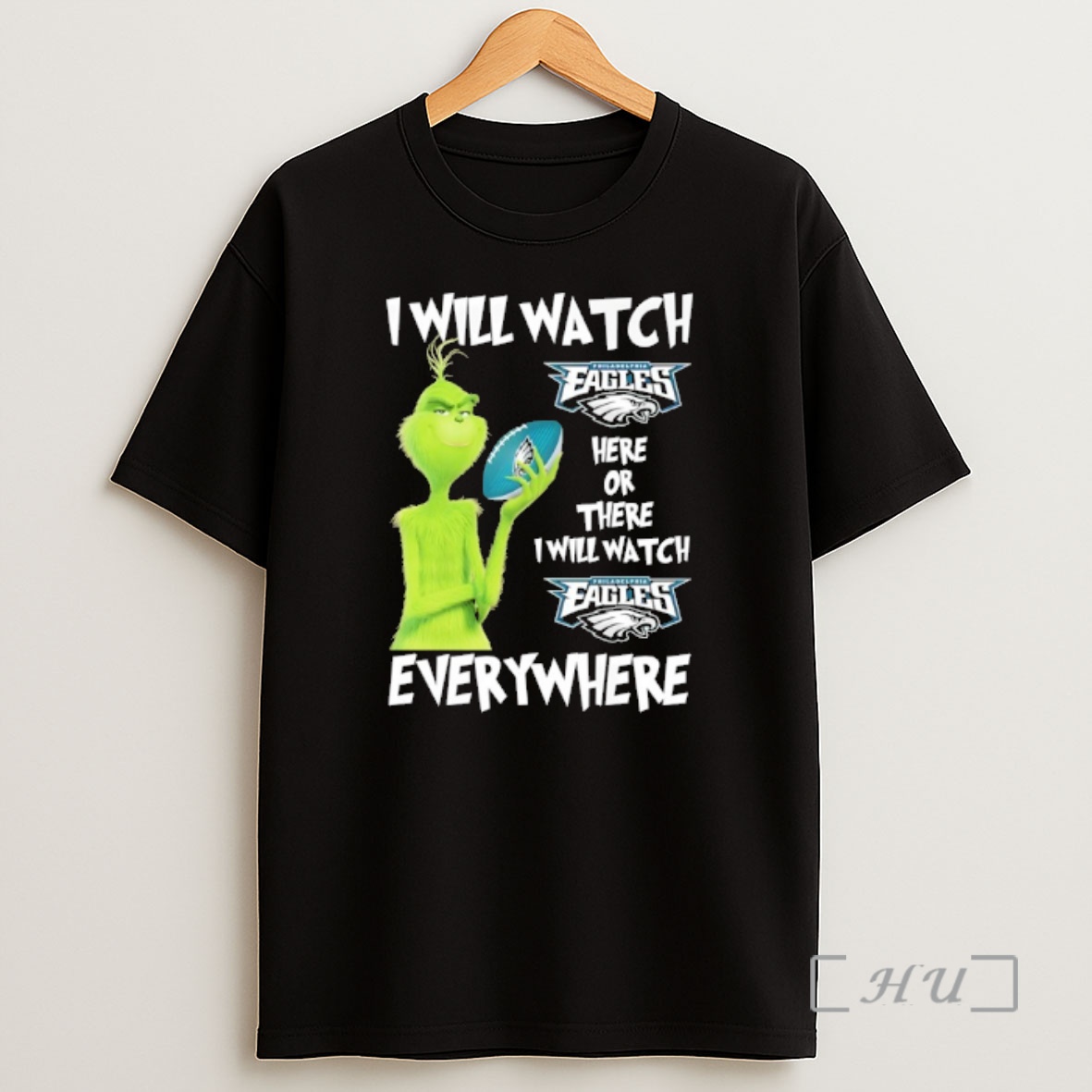 Officials Grinch I Will Watch Philadelphia Eagles Here Or There I Will Watch Philadelphia Eagles Everywhere Premium Shirt Sweatshirt Tee 1
