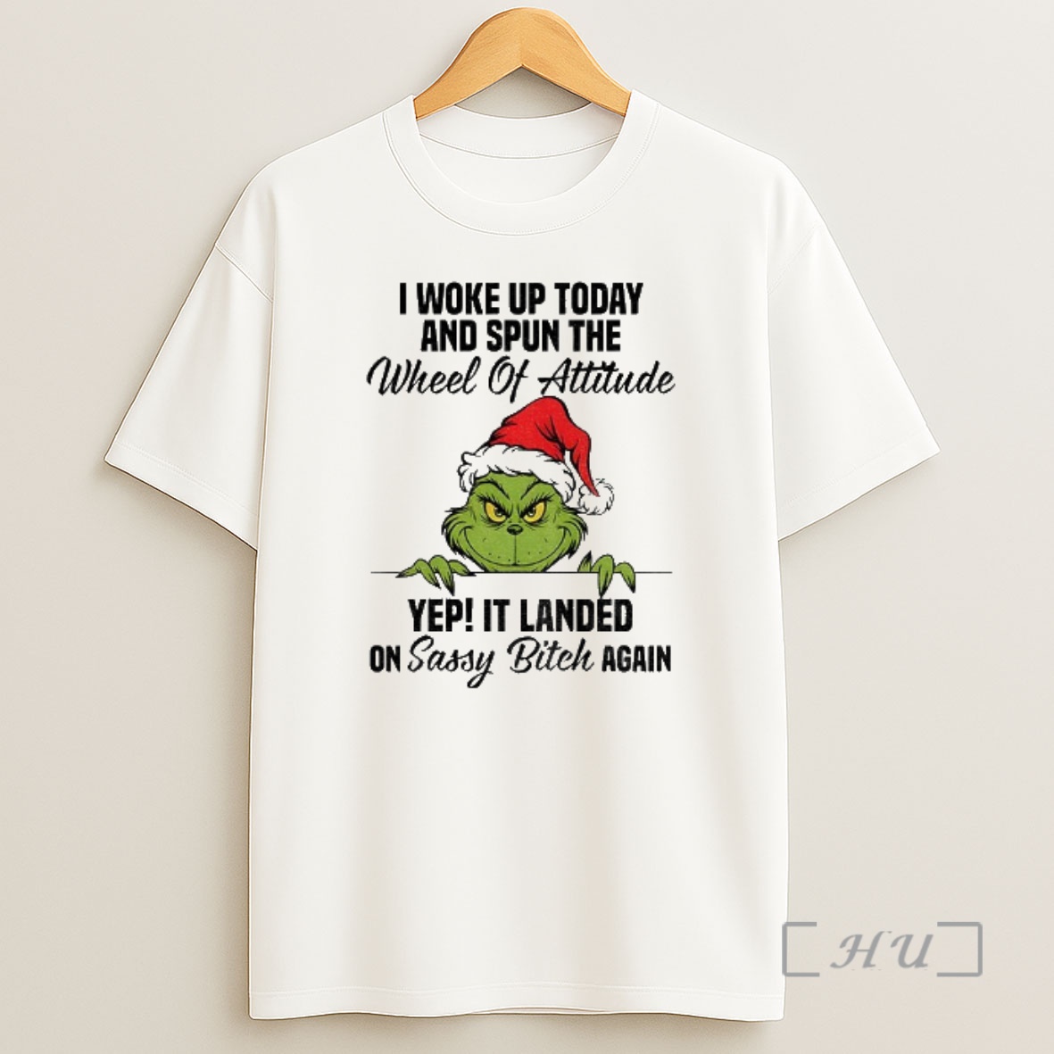 Officials Grinch I Woke Up Today And Spun The Wheel Of Attitude Yep It Landed On Sassy Bitch Again Christmas Premium Shirt Sweatshirt Tee