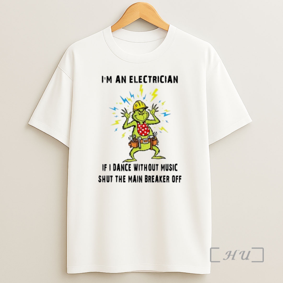 Officials Grinch Im An Electrician If I Dance Without Music Shut The Main Breaker Off Christmas Premium Shirt Sweatshirt Tee