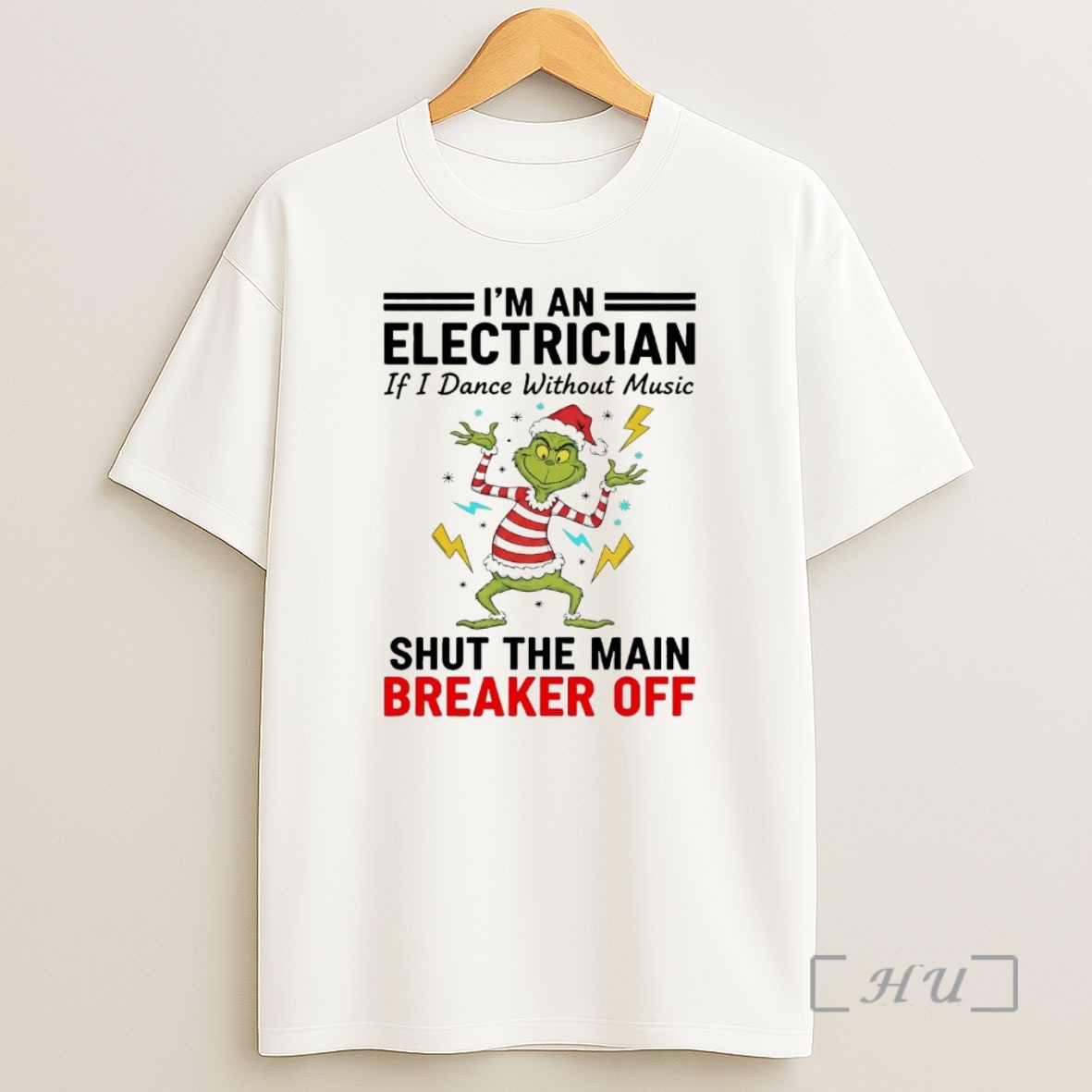 Officials Grinch Im An Electrician Shut The Man Breaker Off Christmas Premium Shirt Sweatshirt Tee