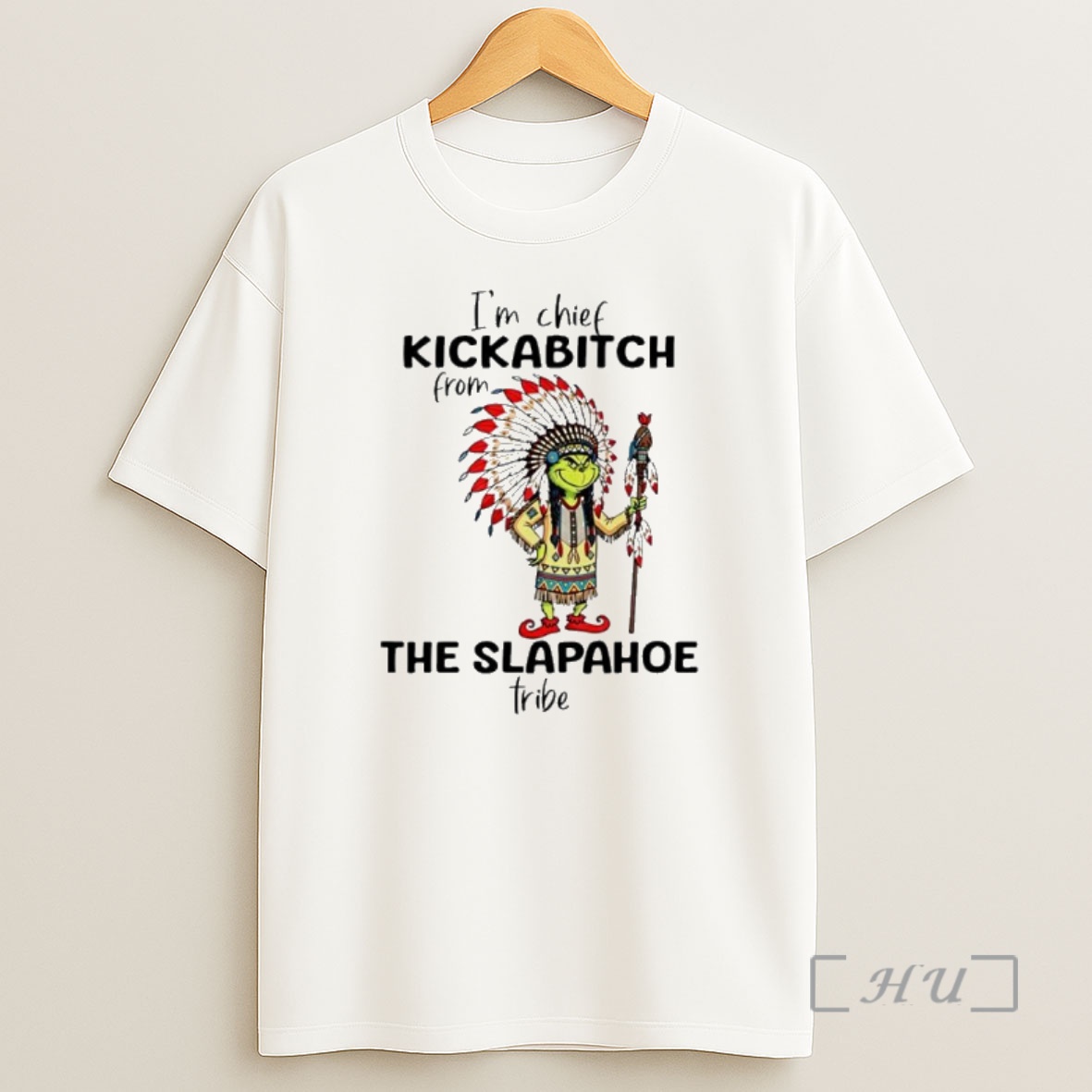 Officials Grinch Im Chief Kickabitch From The Slapahoe Tribe Christmas Premium Shirt Sweatshirt Tee