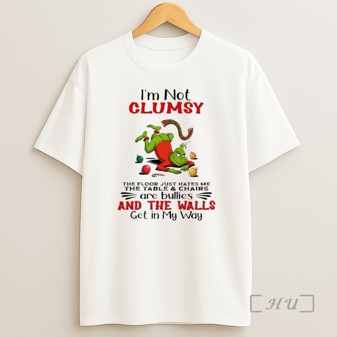 Officials Grinch Im Not Clumsy The Floor Just Hates Me The Table And Chairs Are Bullies Christmas Premium Shirt Sweatshirt Tee