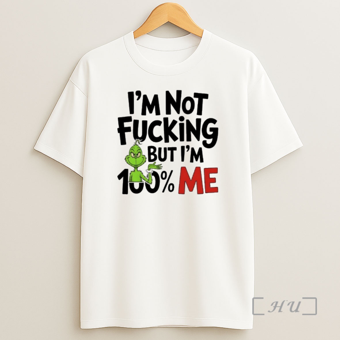 Officials Grinch Im Not Fucking But Im 100 Me Premium Shirt Sweatshirt Tee