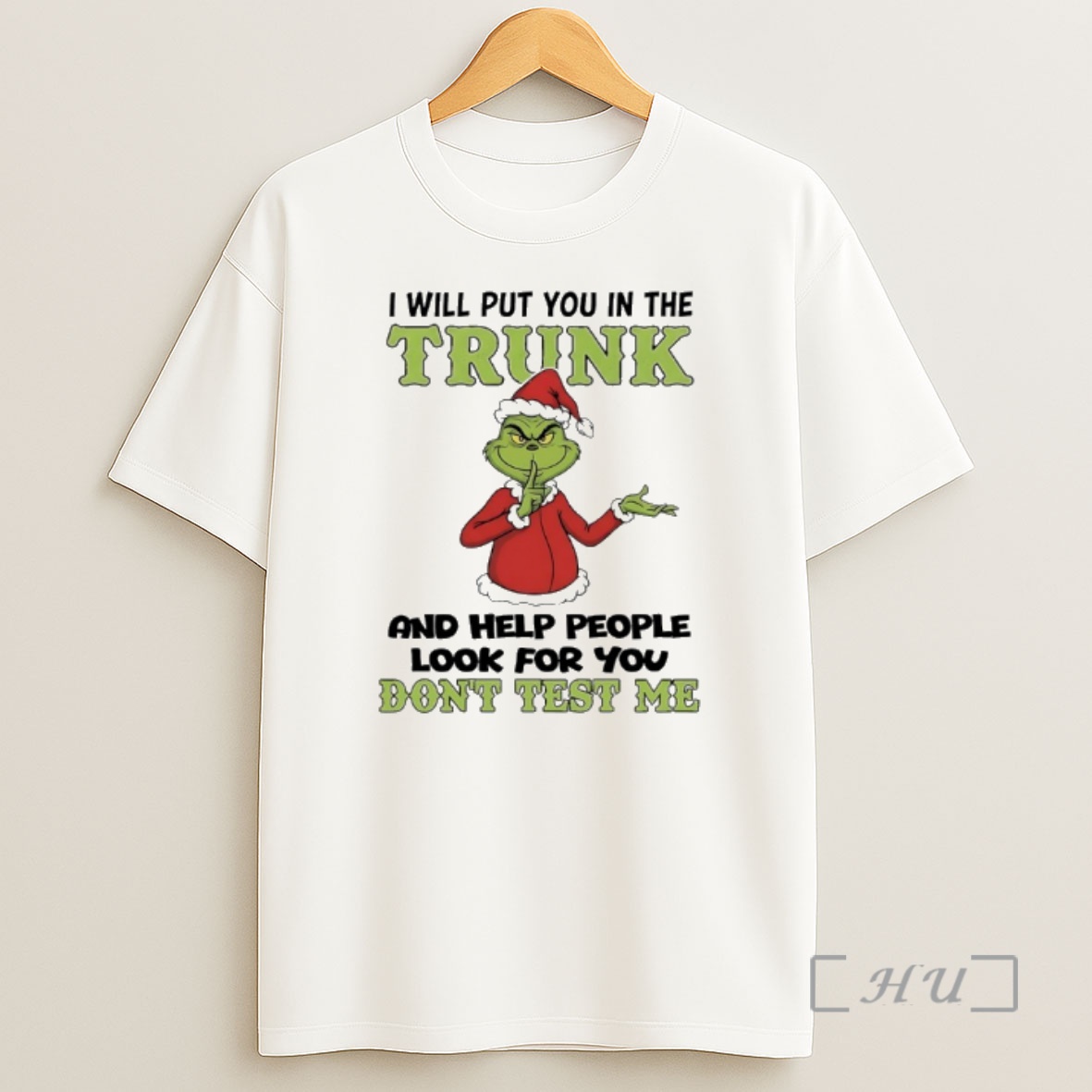 Officials Grinch Santa 2025 I Will Put You In The Trunk And Help People Look For You Dont Test Me Premium Shirt Sweatshirt Tee
