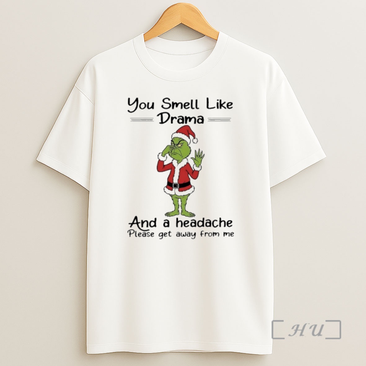 Officials Grinch Santa 2025 You Smell Like Drama And A Headache Please Get Away From Me Premium Shirt Sweatshirt Tee