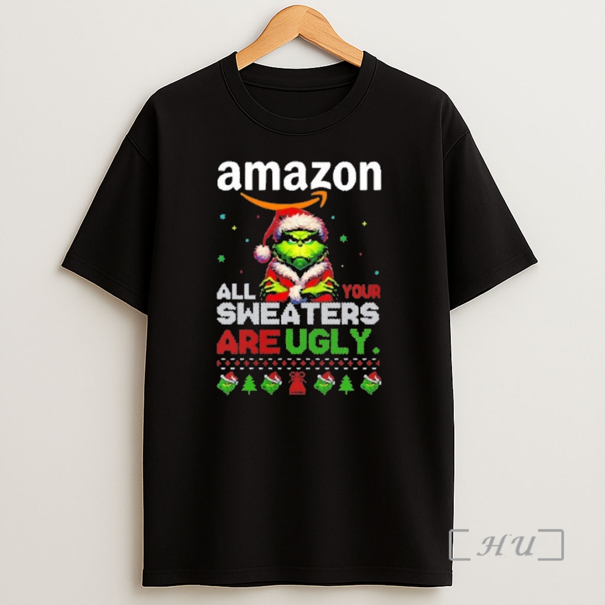 Officials Grinch Santa Amazon All Your Sweaters Are Ugly Christmas Premium Shirt Sweatshirt Tee