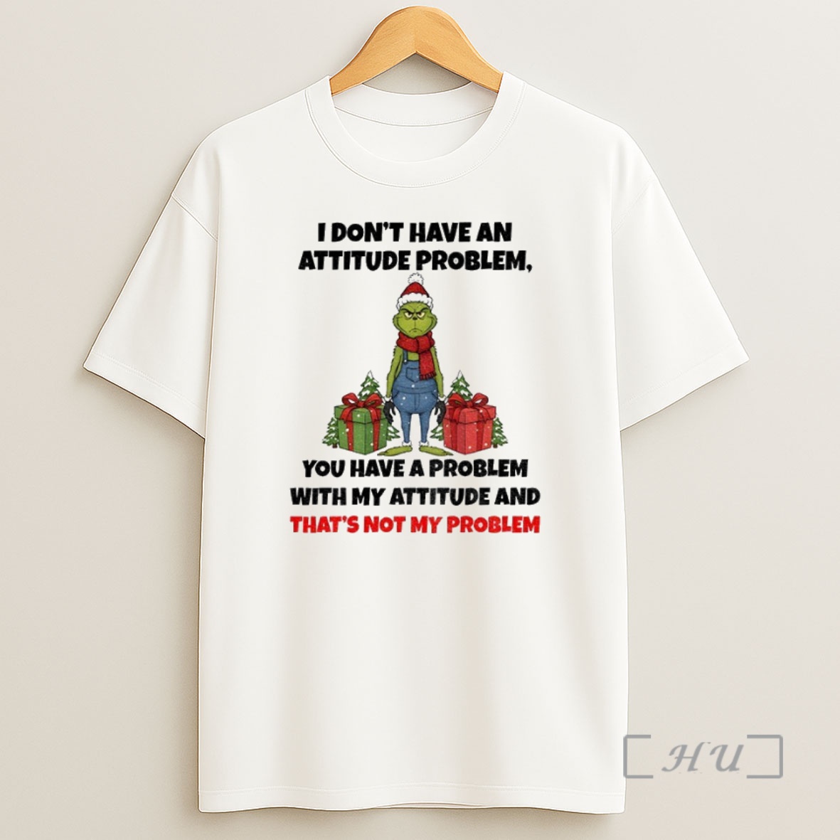 Officials Grinch Santa Claus I Dont Have An Attitude Problem You Have A Problem With My Attitude And Thats Not My Problem Christmas Premium Shirt Sweatshirt Tee