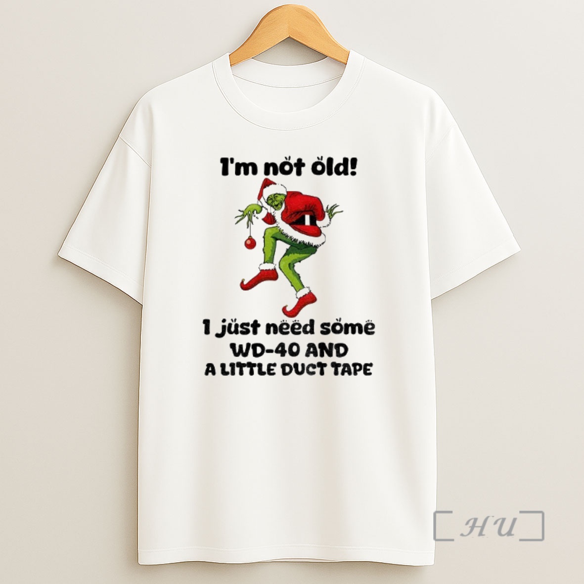 Officials Grinch Santa Claus Im Not Old I Just Need Some Wd 40 And A Little Duct Tape Christmas Premium Shirt Sweatshirt Tee