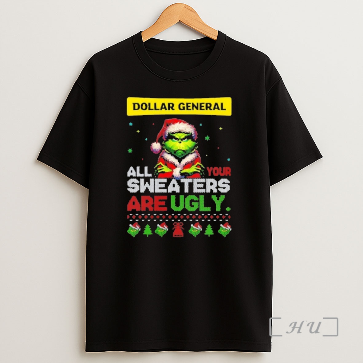 Officials Grinch Santa Dollar General All Your Sweaters Are Ugly Christmas Premium Shirt Sweatshirt Tee