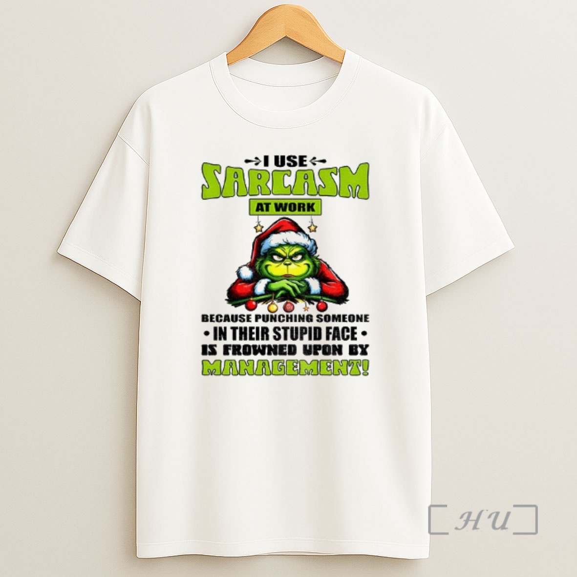 Officials Grinch Santa I Use Sarcasm At Work Because Punching Someone In Their Stupid Face Is Frowned Upon By Management Christmas Premium Shirt Sweatshirt Tee