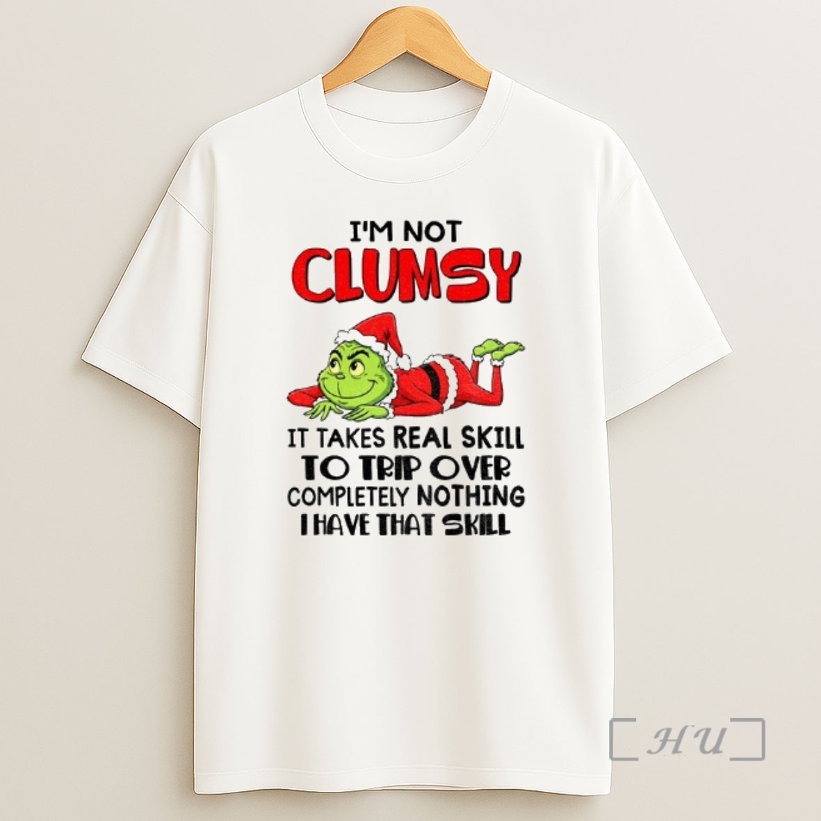 Officials Grinch Santa Im Not Clumsy It Takes Real Skill To Trip Over Completely Nothing Thave That Skill Christmas Premium Shirt Sweatshirt Tee