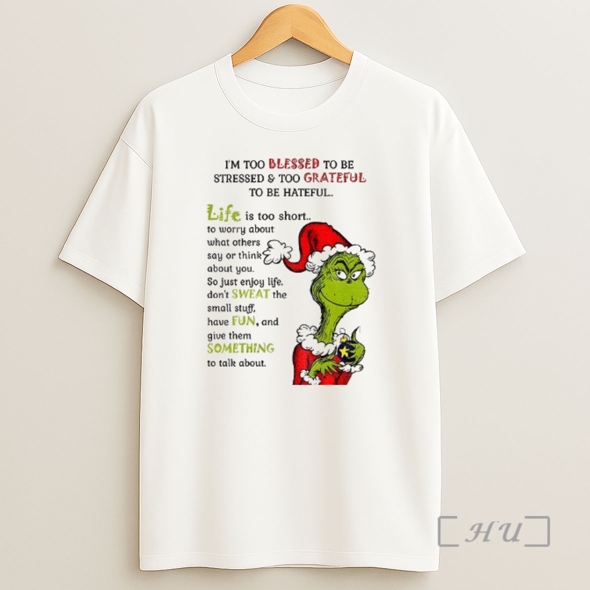 Officials Grinch Santa Im Too Blessed To Be Stressed And Too Grateful To Be Hateful Christmas Premium Shirt Sweatshirt Tee