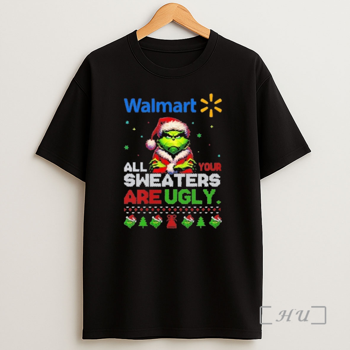 Officials Grinch Santa Walmart All Your Sweaters Are Ugly Christmas Premium Shirt Sweatshirt Tee