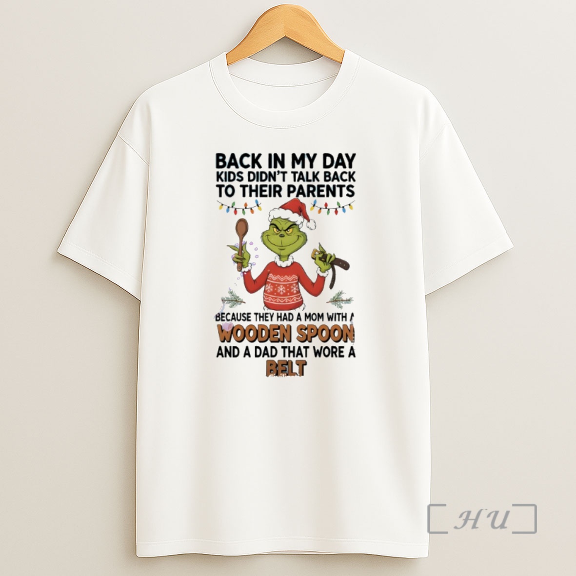 Officials Grinch Santa Back In My Day Kids Didnt Talk Back To Their Parents Because They Had A Mom With A Wooden Christmas Premium Shirt Sweatshirt Tee