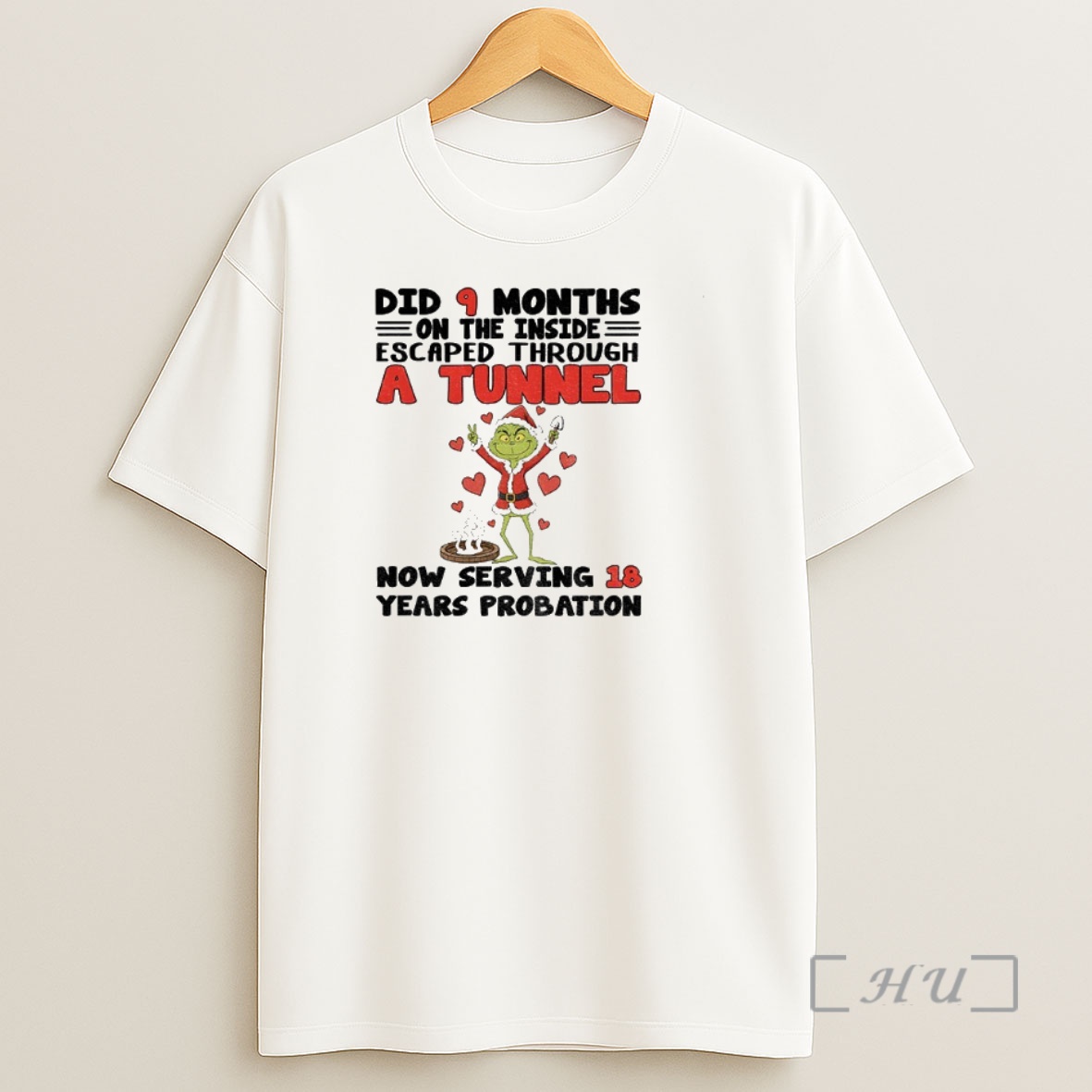 Officials Grinch Santa Did 9 Months On The Inside Escaped Through A Tunnel Now Serving 18 Christmas Premium Shirt Sweatshirt Tee