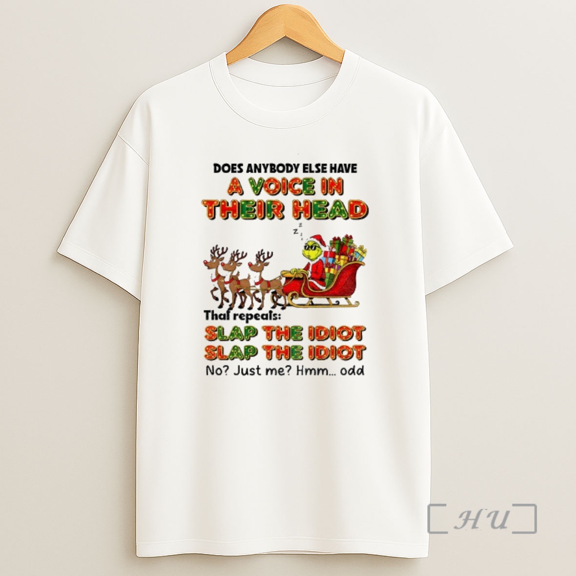 Officials Grinch Santa Does Anybody Else Have A Voice In Their Head Slap The Idiot Slap The Idiot Christmas Premium Shirt Sweatshirt Tee